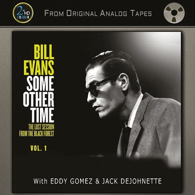 Bill Evans - Some Other Time: The Lost Session From The Black Forests Vol 1