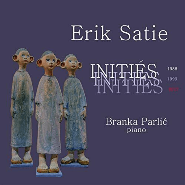 Erik Satie, Branka Parlić - Initiés
